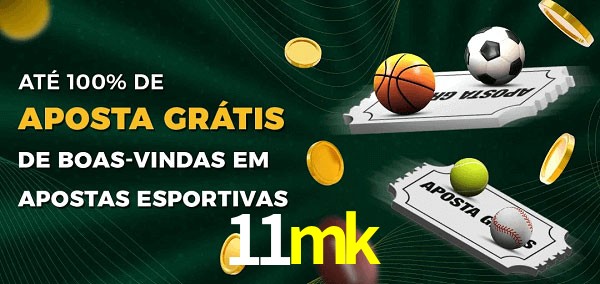 11mk Ate 100% de Aposta Gratis