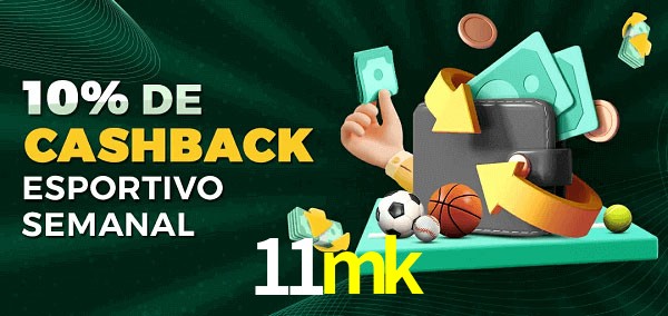 10% de bônus de cashback na 11mk